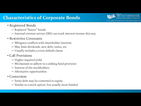 Characteristics of Corporate Bonds Registered Bonds Replaced “bearer” bonds Internal revenue