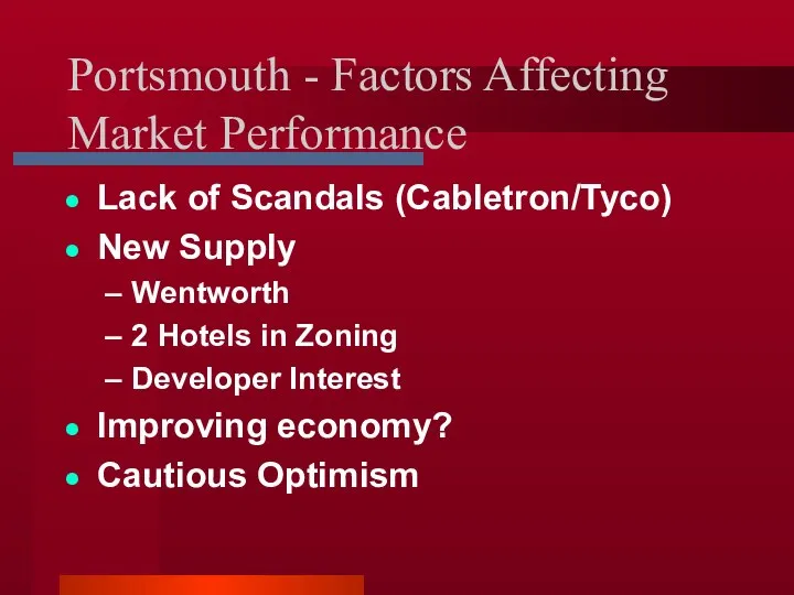 Portsmouth - Factors Affecting Market Performance Lack of Scandals (Cabletron/Tyco) New