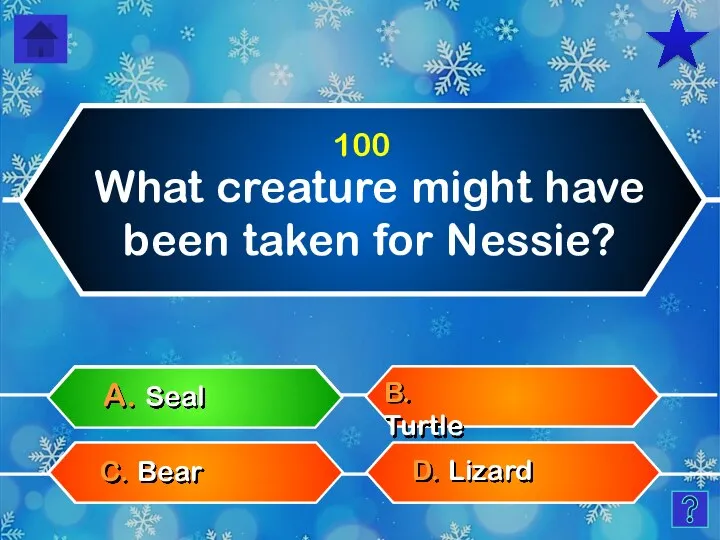 What creature might have been taken for Nessie? D. Lizard C.