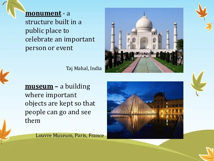 monument - a structure built in a public place to celebrate