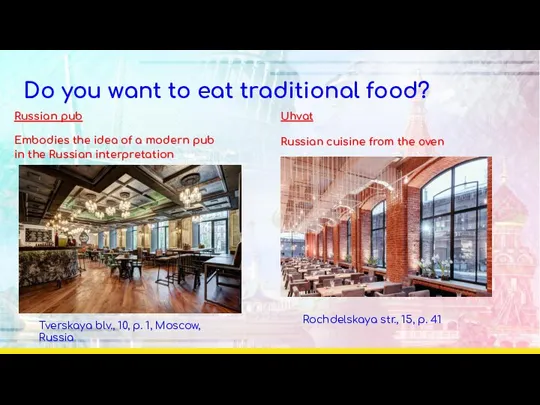 Do you want to eat traditional food? Russian pub Embodies the