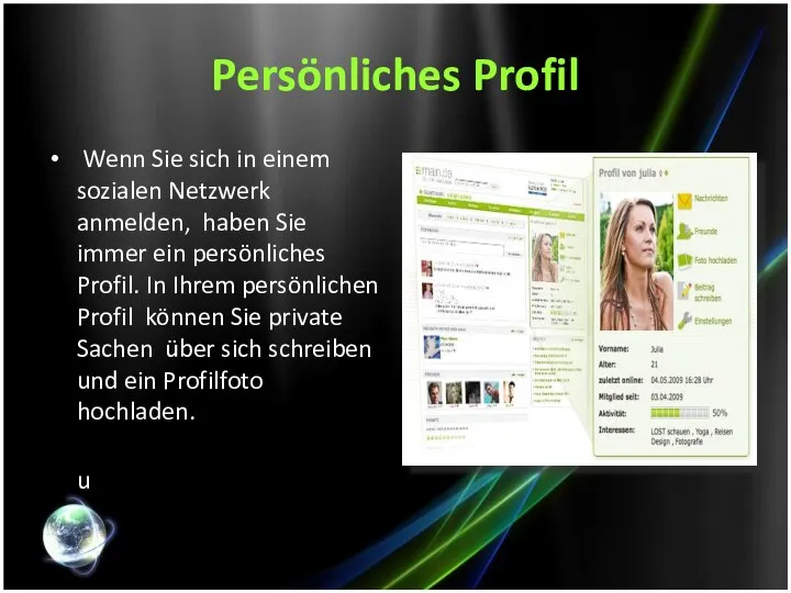 Persönliches Profil Wenn Sie sich in einem sozialen Netzwerk anmelden, haben