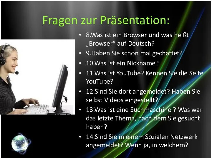 Fragen zur Präsentation: 8.Was ist ein Browser und was heißt „Browser“