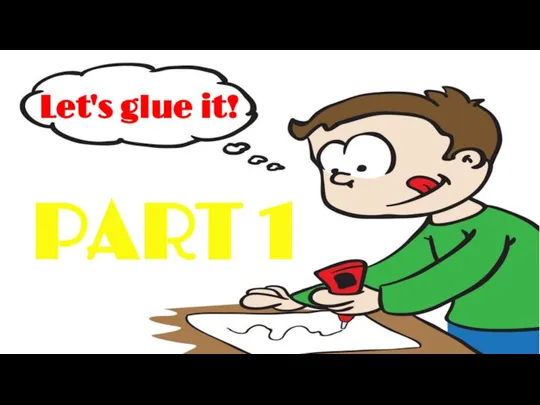 Let's glue it! PART 1