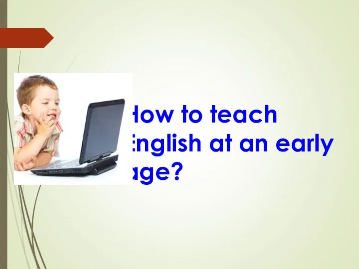 How to teach English at an early age?