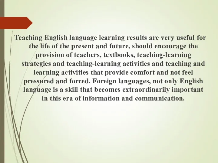 Teaching English language learning results are very useful for the life