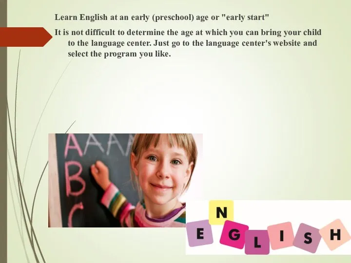 Learn English at an early (preschool) age or "early start" It