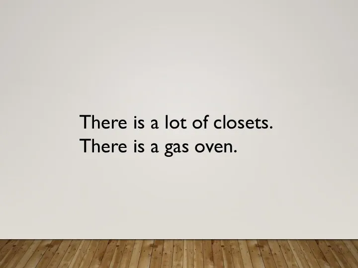 There is a lot of closets. There is a gas oven.
