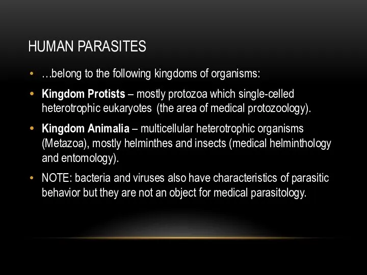 HUMAN PARASITES …belong to the following kingdoms of organisms: Kingdom Protists