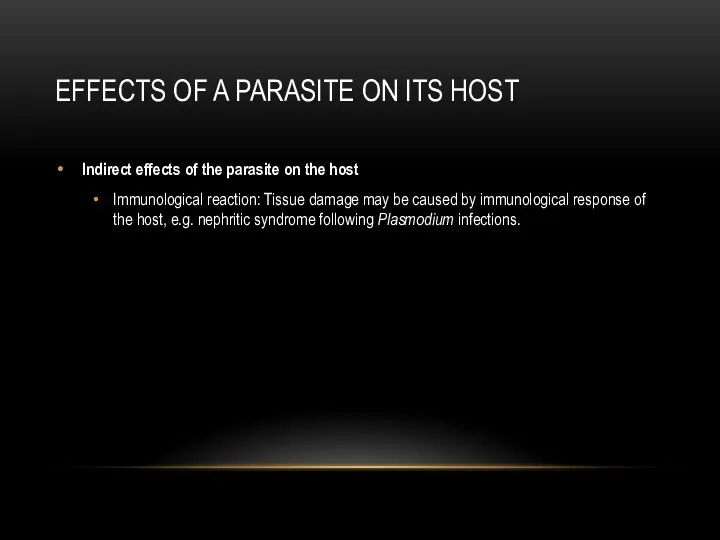 EFFECTS OF A PARASITE ON ITS HOST Indirect effects of the