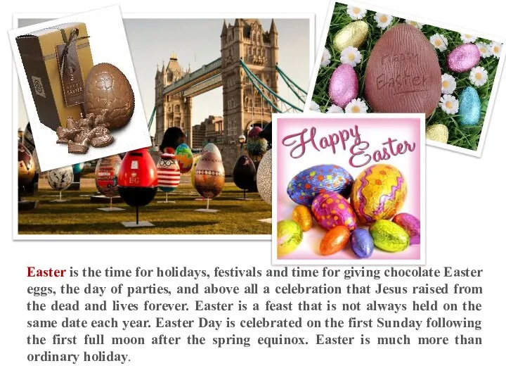Easter is the time for holidays, festivals and time for giving