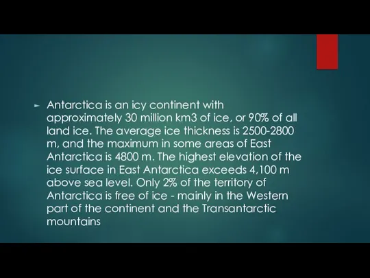 Antarctica is an icy continent with approximately 30 million km3 of