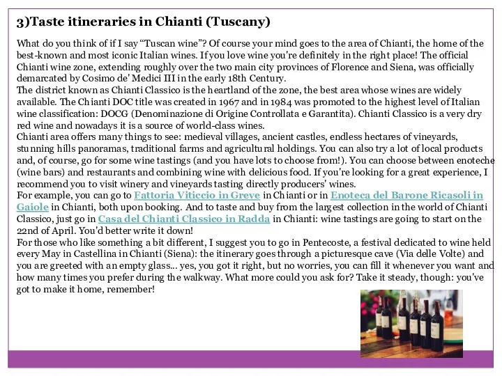 3)Taste itineraries in Chianti (Tuscany) What do you think of if