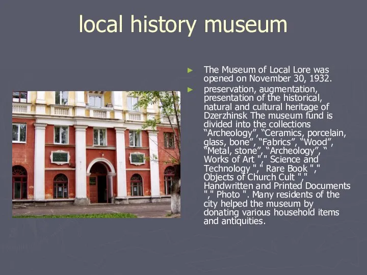 local history museum The Museum of Local Lore was opened on