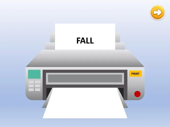 FALL FELL FALLEN PRINT