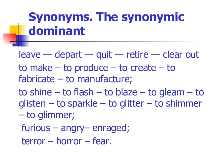 Synonyms. The synonymic dominant leave — depart — quit — retire