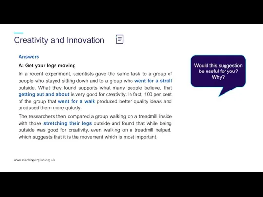 Creativity and Innovation www.teachingenglish.org.uk Answers A: Get your legs moving In