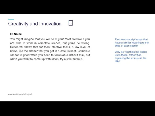 Creativity and Innovation www.teachingenglish.org.uk E: Noise You might imagine that you