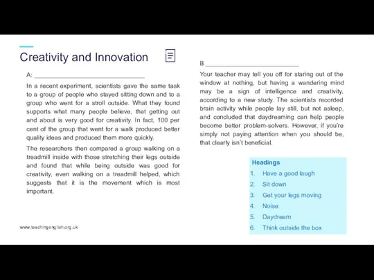 Creativity and Innovation www.teachingenglish.org.uk A: ________________________________ In a recent experiment, scientists