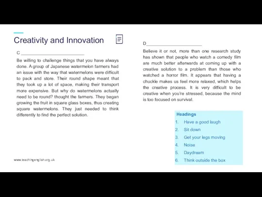 Creativity and Innovation www.teachingenglish.org.uk Headings Have a good laugh Sit down