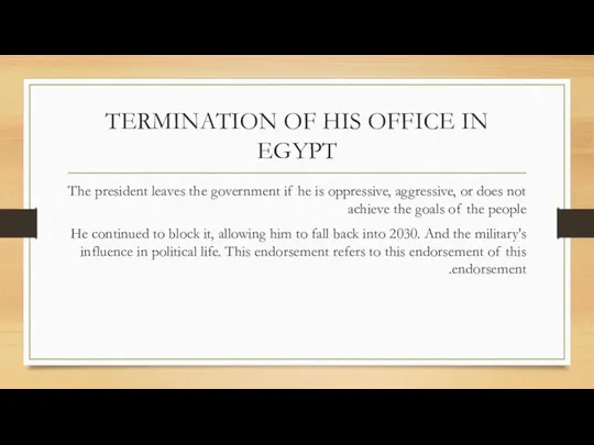 TERMINATION OF HIS OFFICE IN EGYPT The president leaves the government