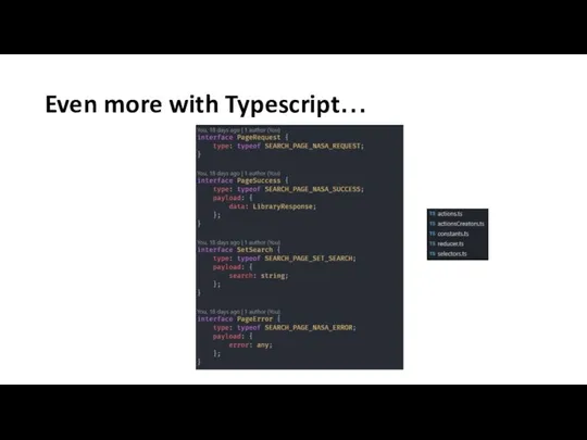 Even more with Typescript…