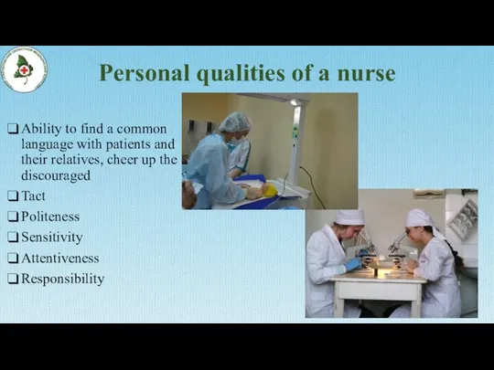 Personal qualities of a nurse Ability to find a common language