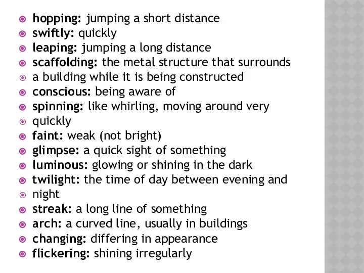 hopping: jumping a short distance swiftly: quickly leaping: jumping a long