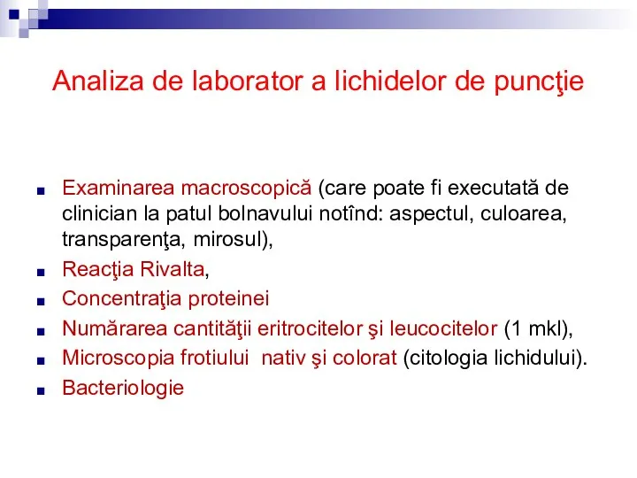 Analiza de laborator a lichidelor de puncţie Examinarea macroscopică (care poate