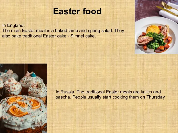 Easter food In England: The main Easter meal is a baked
