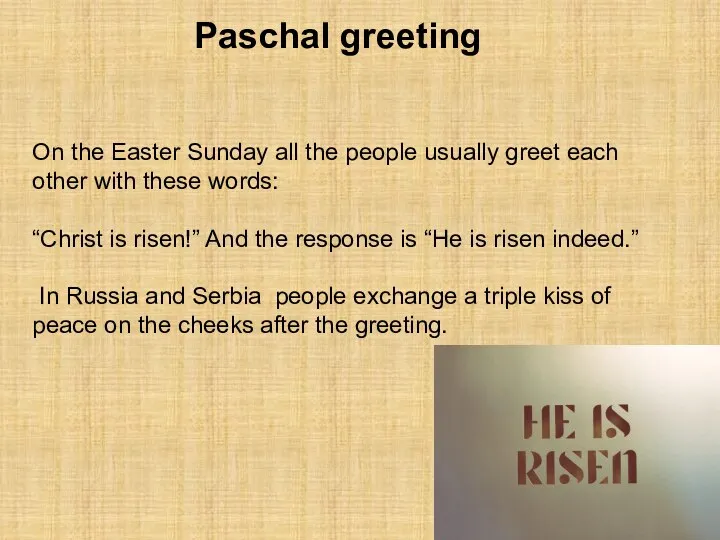 Paschal greeting On the Easter Sunday all the people usually greet