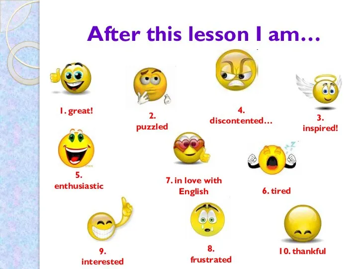 After this lesson I am… 1. great! 2. puzzled 4. discontented…