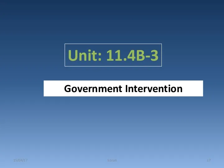 Unit: 11.4B-3 15/04/17 Sonali Government Intervention