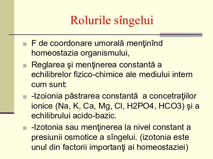 Rolurile sîngelui F de coordonare umorală menţinînd homeostazia organismului, Reglarea şi