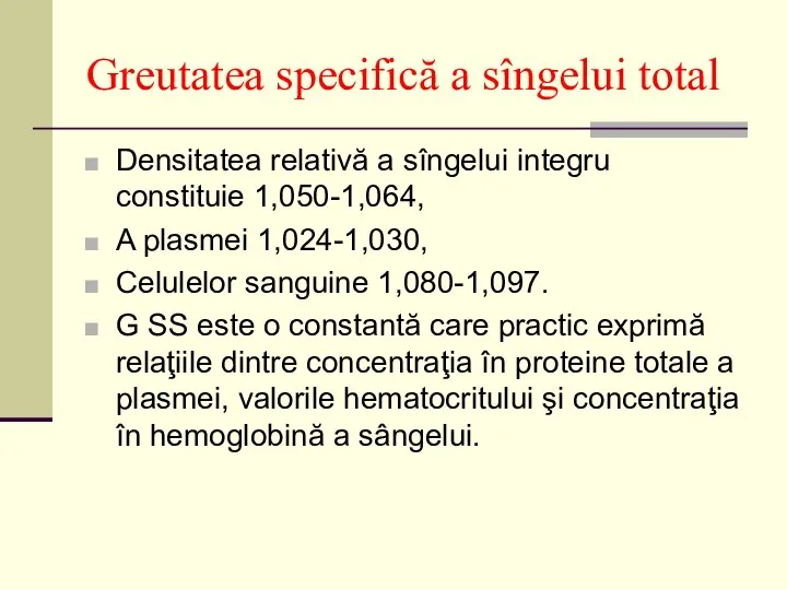 Greutatea specifică a sîngelui total Densitatea relativă a sîngelui integru constituie