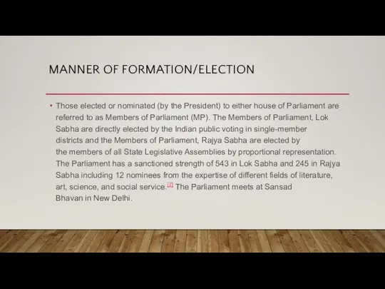 MANNER OF FORMATION/ELECTION Those elected or nominated (by the President) to