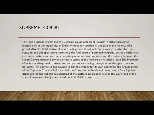SUPREME COURT The Indian Judicial System has the Supreme Court of