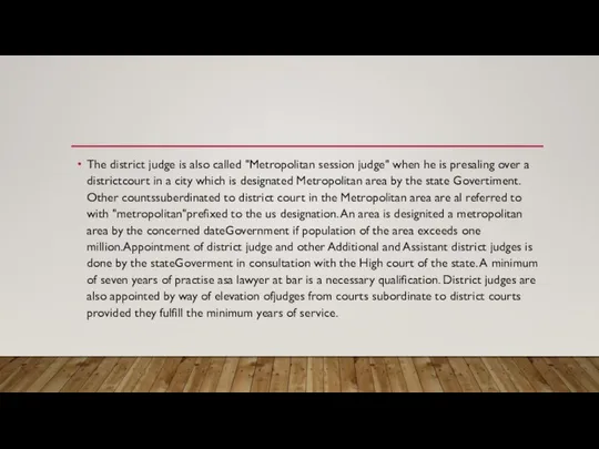 The district judge is also called "Metropolitan session judge" when he