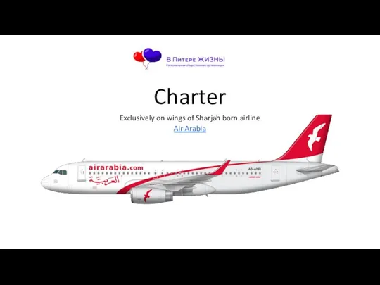Charter Exclusively on wings of Sharjah born airline Air Arabia