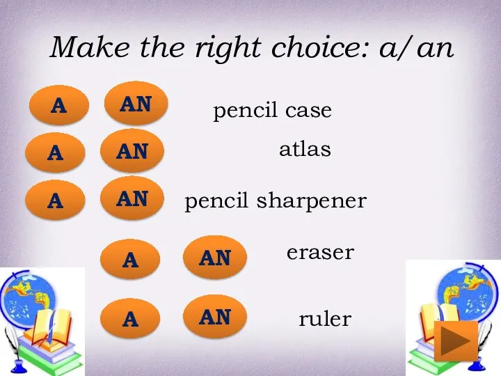 Make the right choice: a/an pencil case atlas pencil sharpener eraser