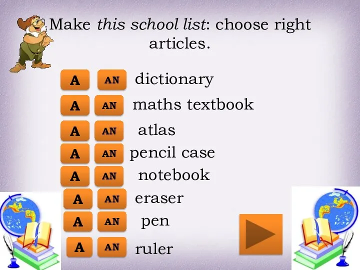 Make this school list: choose right articles. A A AN dictionary