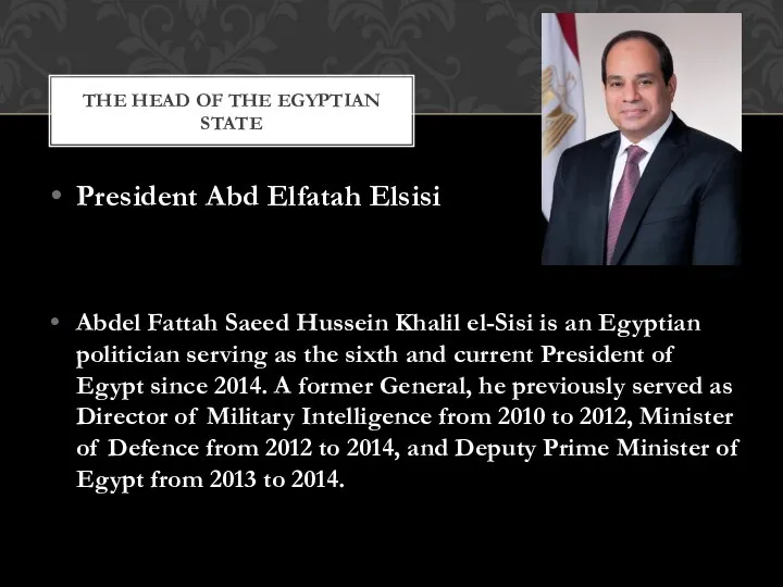 President Abd Elfatah Elsisi Abdel Fattah Saeed Hussein Khalil el-Sisi is