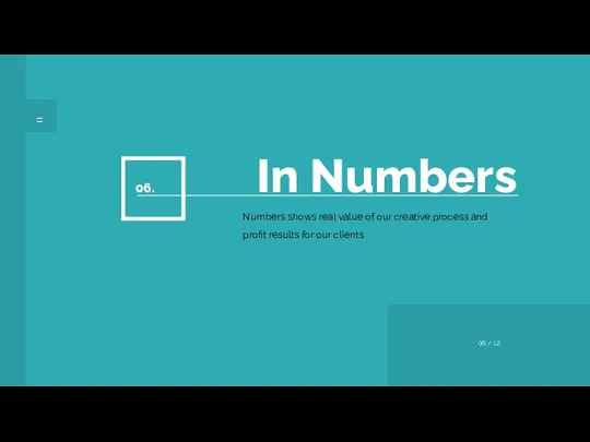 = In Numbers 06. Numbers shows real value of our creative