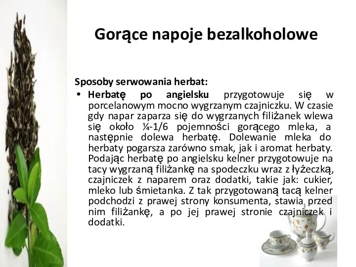 Gorące napoje bezalkoholowe Sposoby serwowania herbat: Herbatę po angielsku przygotowuje się