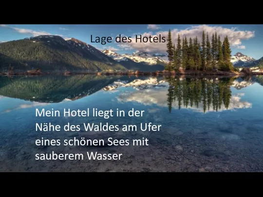 Lage des Hotels Mein Hotel liegt in der Nähe des Waldes