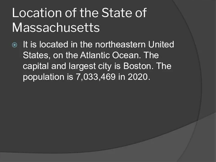 Location of the State of Massachusetts It is located in the