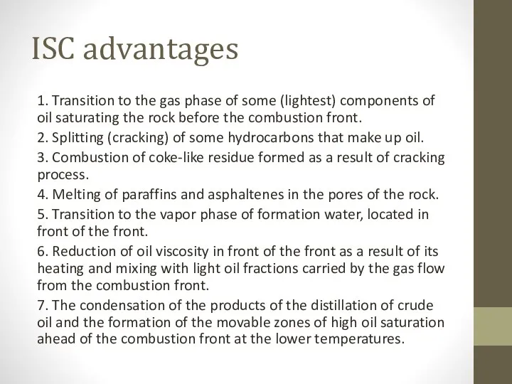 ISC advantages 1. Transition to the gas phase of some (lightest)