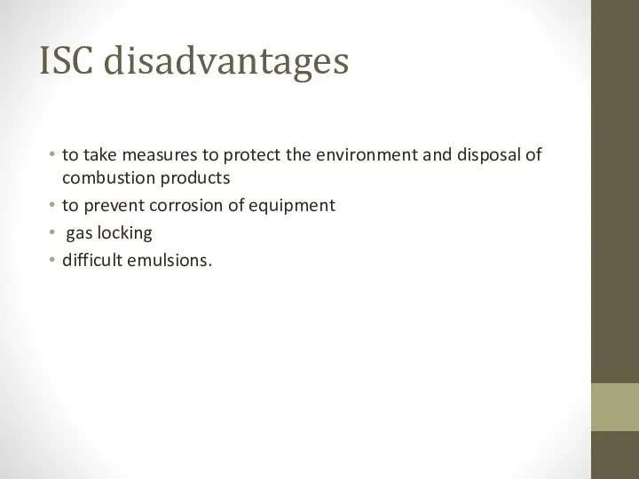 ISC disadvantages to take measures to protect the environment and disposal