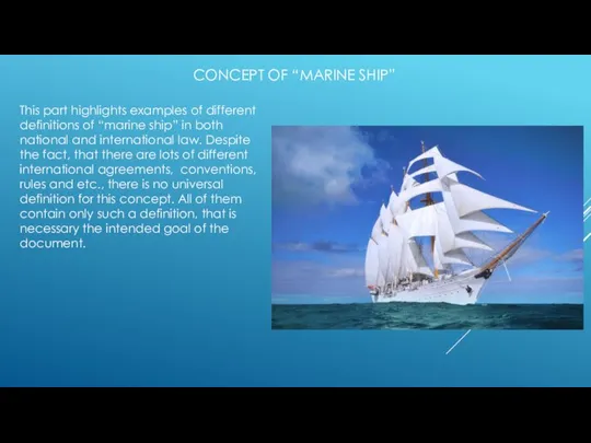 CONCEPT OF “MARINE SHIP” This part highlights examples of different definitions
