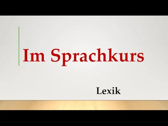 Im Sprachkurs Lexik